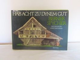 Hab Acht Zu Dynem Gut,   Berner Spycher