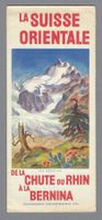 LA SUISSE ORIENTALE, DE LA CHUTE DU RHIN À LA BERNINA