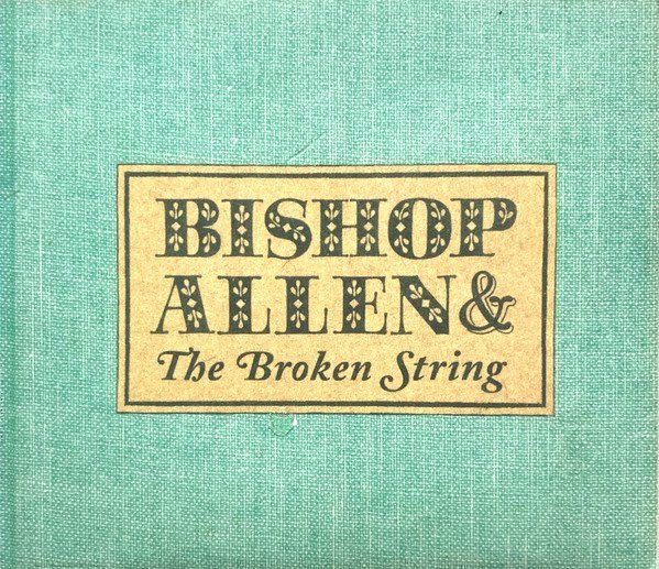 CD: Bishop Allen – Bishop Allen & The Broken String – Usato da St.Gallen venduto da jalamusic