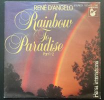 7", René d'Angelo (=Dieter Bohlen), Rainbow to Paradise, D