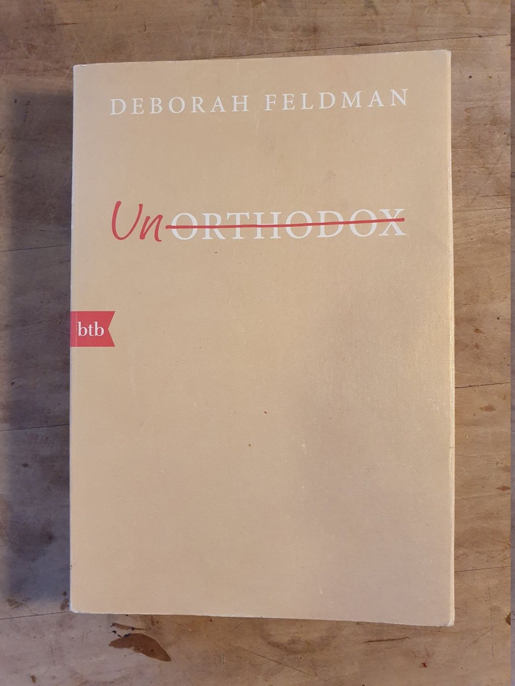 Libri: Unorthodox - Deborah Feldman - BTB – Usato da Zürich venduto da loosebone