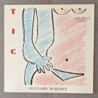 T.I.C. – Popcorn '88 Remix - vinyl 12" Maxi 1988 / HOUSE