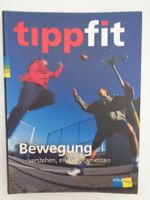 Tippfit - Bewegung verstehen,erleben,geniessen