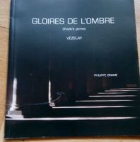 Gloires de l'ombre - Shade's gloires (Philipe Brame) Vézelay