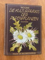 Wocke. Die Kulturpraxis der Alpenpflanzen. 1928 mit Exlibris