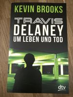 Kevin Brooks - Travis Delaney: Um Leben und Tod! Top!