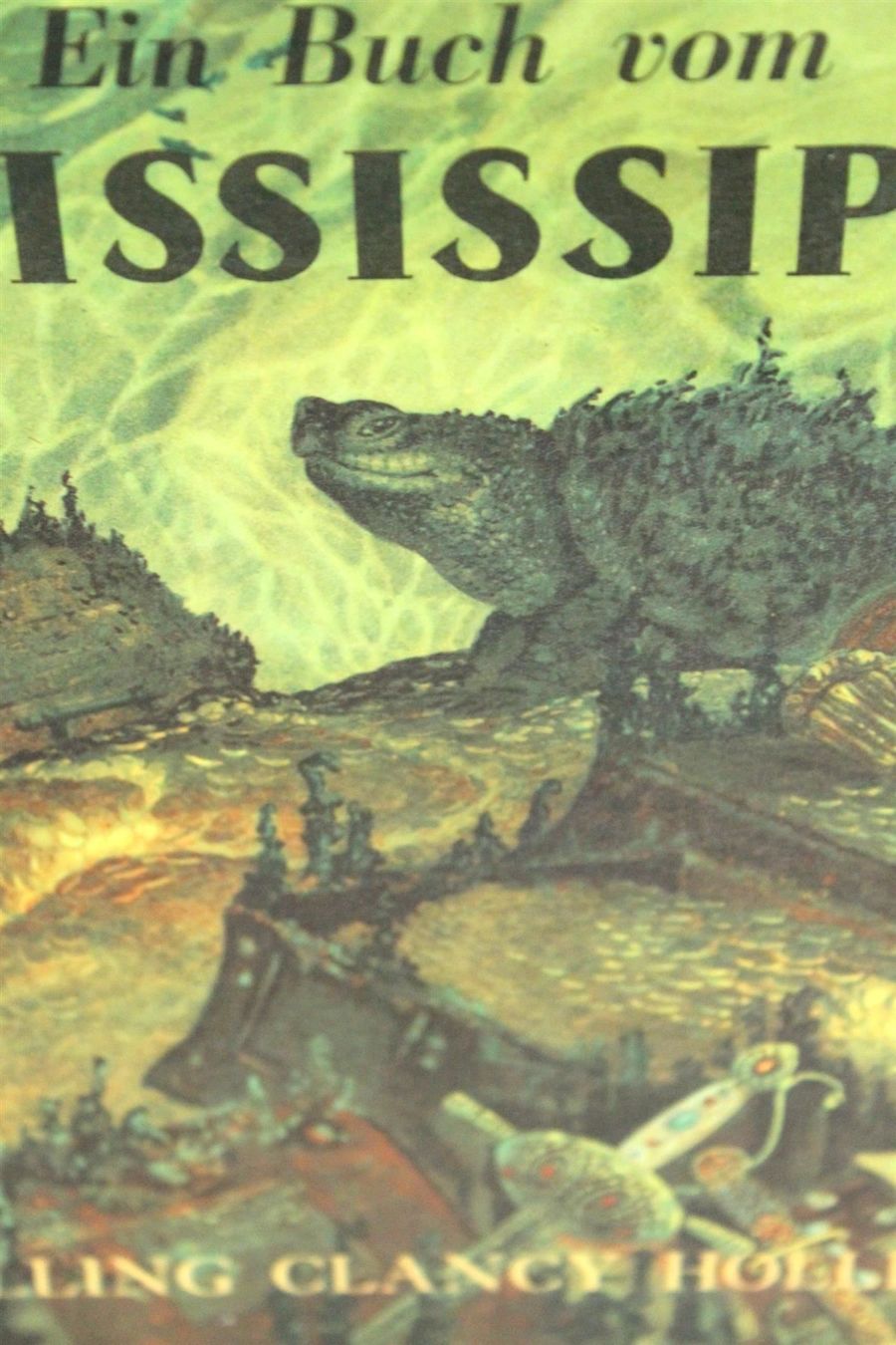 Libri: CLANCY HOLLING: Ein Buch vom Mississippi, ExLibris,  EA 1953 – Usato da Bern venduto da Rare-Books