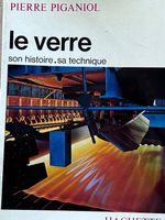 Livre : Le Verre - son histoire, sa technique
