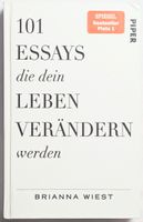 101 Essays, die dein Leben verändern werden - Brianna Wiest