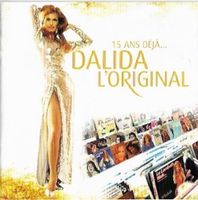 DALIDA (CD) 15 ans déjà - L'original Mit Mourir sur scène..