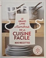 Le Grand Livre Marabout de la Cuisine Facile 800 Recettes Ma