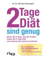 2 Tage Diät sind genug - Dr. Michael Despeghel