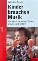Kinder Brauchen Musik / Wilfred Gruhn