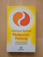 Christian Reiland: Nullpunkt-Heilung - Top