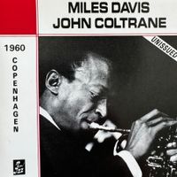 Miles Davis & Coltrane – Copenhagen 1960 (CD) Coltrane/Kelly