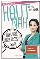 Haut nah: Alles über unser größtes Organ