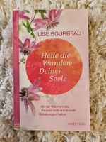 Buch Heile die Wunden Deiner Seele Lise Bourbeau neuwertig
