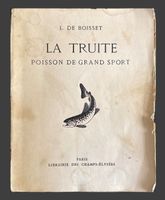 L. DE BOISSET LA TRUITE POISSON DE GRAND SPORT 1948