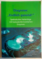 Buch Diagnose "Endlich gesund!" Spektakuläre Heilerfolge...