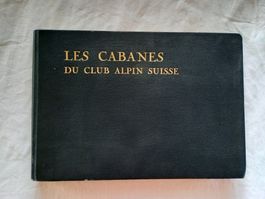Les Cabanes du Club Alpin Suisse en 1927