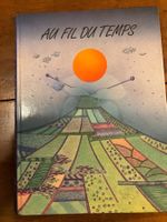 Au Fil du Temps - Livre rare et en très bon état!