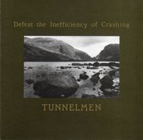 Tunnelmen – Defeat The Inefficiency Of Crashing