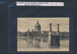 1906 AK, F, "Toulouse - Brücke + Dom", gelaufen
