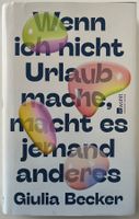 Wenn ich nicht Urlaub mache, ... – Giulia Becker – wie neu