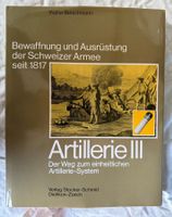 Buch "Artillerie III", Bewaffnung und Ausrüstung CH Armee