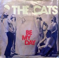 The Cats - Be My Day