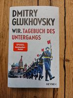 Dmitry Glukhovsky: Wir. Tagebuch des Untergangs