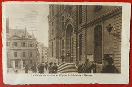 Genéve 1916 - Le Palais de Justice et Eglise Lutherienne