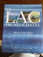 Livre Rare: Le Lac de Neuchâtel - Miroir d'une Région! 54