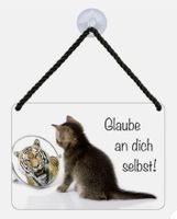🔥 GLAUBE AN DICH SELBST! Katzen Blechschild🎀 12x16cm OVP🔥