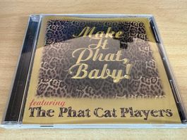 The Phat Cat Players – Make It Phat, Baby