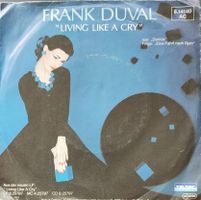 Vinyl Single Frank Duval - Living Lika A Cry