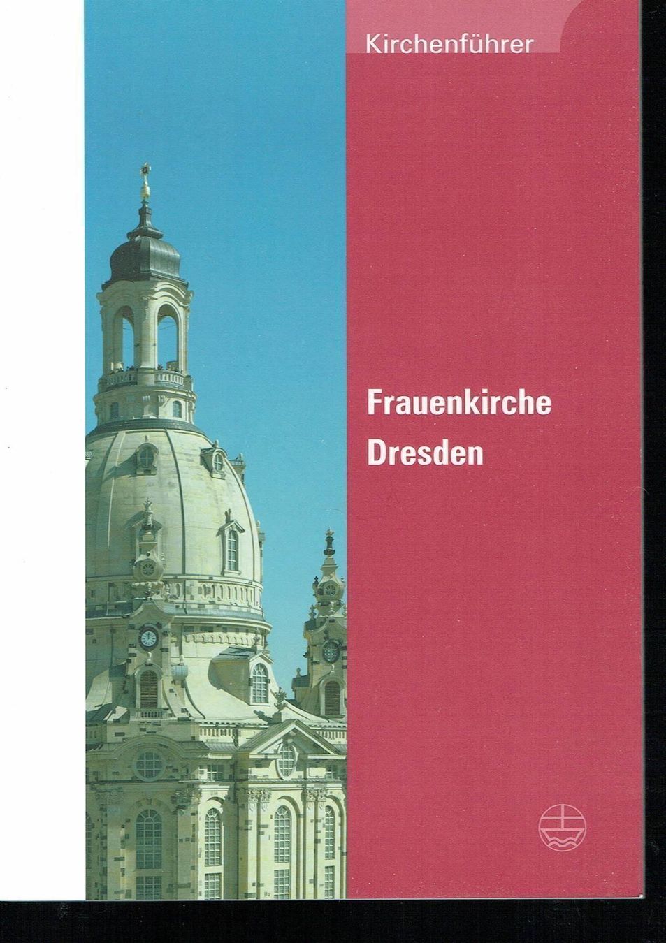 Bücher: Frauenkirche Dresden - Kirchenführer – Gebraucht aus Nunningen von mercury-for-books