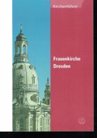 Frauenkirche Dresden - Kirchenführer