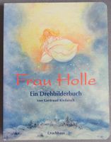 Frau Holle - Ein Drehbilderbuch von Gertraud Kiedaisch