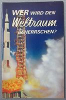 Wer wird den Weltraum beherrschen ? - Broschüre