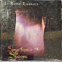 In Blind Embrace – Songs From The Shadows