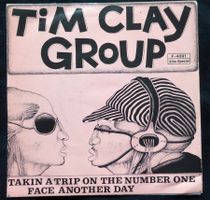 SINGLE Tim Clay Group: Takin a Trip on the Number one face