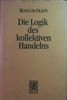 MANCUR OLSON, Die Logik des kollektiven Handelns