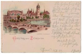 Gruss aus Zürich, Litho Bahnhof & Landesmuseum gelaufen 1899
