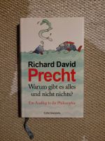Richard David Precht - Warum gibt es alles?