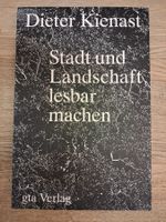 Dieter Kienast Stadt Landschaft lesbar machen Architektur