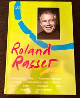 Roland Rasser: Spotlights aus der Biografie