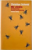 Mir stinkts – Christian Schmid – Redensarten – Cosmos – Top