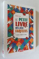 Le petit livre des jeux farfelus 52 jeux, 0 écran et 0 ennui