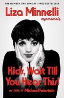 LIZA MINNELLI KIDS, WAIT TILL YOU HEAR THIS -MY MEMOIR 2026